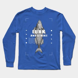 Lurk and Strike Sport Fishing Long Sleeve T-Shirt